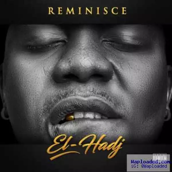 Reminisce Set To Drop 4th Album Titled “EL – Hadj” |Unveils Artwork